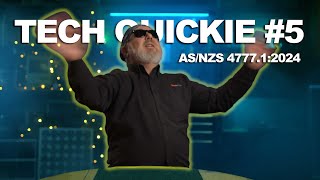 Tech Quickie 5 on changes to ASNZS 47771 [upl. by Anitap]