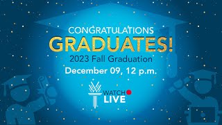 2023 Fall Graduation 1200 pm Ceremony [upl. by Vernon772]