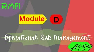 Operational Risk Management ModuleD Risk Management in FIs AIBB [upl. by Longawa]