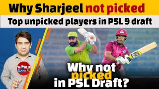 Why Sharjeel Khan not picker in PSL 2024 draft  Top unpicked players in PSL 9 [upl. by Matelda58]