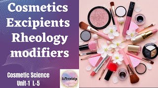 Rheology Modifiers  Cosmeceutical Excipients  Cosmetic Science  Unit1 L5 [upl. by Asila]