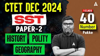 CTET Dec 2024  SST PAPER2  History Polity Geography   1 Class  40 Number पक्के by Sunny Sir [upl. by Avehs]