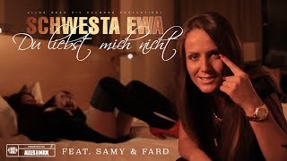 SCHWESTA EWA feat FARD amp SAMY  Du liebst mich nicht ► Produziert von The BREED [upl. by Valenka656]