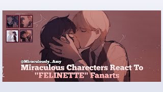 Miraculous Charecters React To quotFELINETTEquot Fanarts  One  Shot  mlb texting story  adrinette [upl. by Wilen]