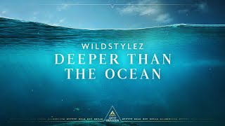 Wildstylez  Deeper Than The Ocean [upl. by Yeruoc]