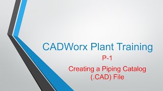 CADWorx Plant P1 Creating a Piping Catalog File [upl. by Amethist]