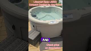 Lifesmart Spas LS200 Compact Comfort for Any Space hottubreview [upl. by Alisha994]