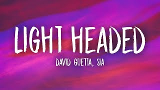 David Guetta Sia  Light Headed Lyrics [upl. by Inimod]