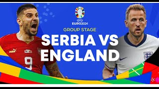 SERBIA VS ENGLAND  EURO 2024 LIVE WATCHALONG [upl. by Bentlee560]