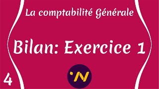 4 Bilan  Exercice 1 quotComptabilité généralequot [upl. by Hamforrd]