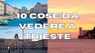 10 Cose da vedere a TRIESTE  GUIDA TURISTICA [upl. by Gertie]