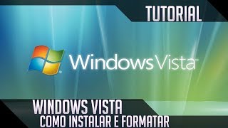 Como FORMATAR e INSTALAR WINDOWS VISTA x86x64 Sem DVD ou Pendrive  ATUALIZADO [upl. by Rodina]