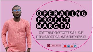 Operating Profit Margin  Interpretation of Financial Statement [upl. by Oakley]