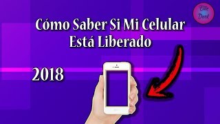 Como Saber Si Mi Celular Está Liberado 2019 [upl. by Laidlaw]