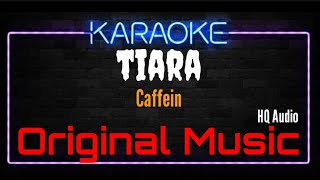 Karaoke Tiara  Original Music  HQ Audio  Caffein [upl. by Diva]