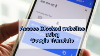 How to Access Blocked Sites using Google Translate at School [upl. by Mackey]