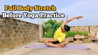 Full Body Stretch Before Yoga  Hindi  Daily Stretch Video [upl. by Ajidahk271]