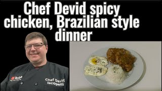 Chef Devid spicy chicken Brazilian style dinner [upl. by Benenson]