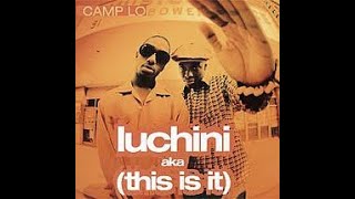 Camp  Lo  Luchini AKA This is it JEveryday Mix [upl. by Lundt]