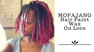 MOFAJANG HAIR PAINT WAX ON LOCS [upl. by Nomrah]