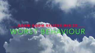 Gqom Gqom Believe Mix 25  Worst Behaviour [upl. by Noli]