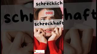 schrecklich oder schreckhaft I Whats the difference  Unterschiede erkennen learngerman shorts [upl. by Santana]