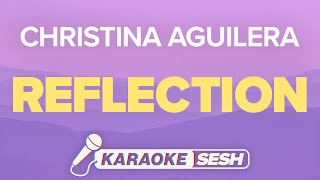 Christina Aguilera  Reflection Karaoke [upl. by Hafler]