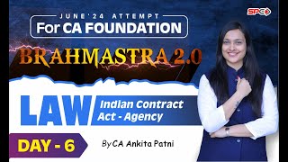 CA FOUNDATION BRAHMASTRA 20 LAW INDIAN CONTRACT ACT AGENCY LECTURE 6  CA ANKITA PATNI [upl. by Meer]