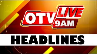 9AM Headlines  30th July 2024  Odisha TV  OTV [upl. by Nuawd]