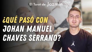 ¿Qué pasó con Johan Manuel Chaves Serrano  El Tarot Responde [upl. by Anaihk634]