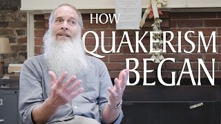 How Quakerism Began [upl. by Hale854]