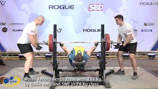 World Record Bench Press with 212 kg by Eddie Berglund FRA in 74 kg class [upl. by Nhojleahcim313]