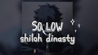 SO LOW  SHILOH DYNASTY SLOWED X REVERB X LYRICS solow shilohdynasty sad depression sadstatus [upl. by Janette]