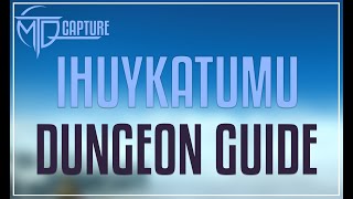 Ihuykatumu Dungeon Guide [upl. by Reseda600]