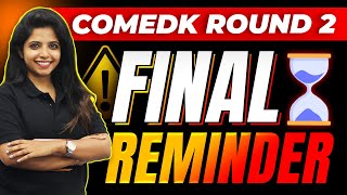 COMEDK 2024 Round 2 Phase 2 Final Reminder [upl. by Kama]