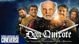 Don Quixote The Ingenious Gentleman of La Mancha  Full Family Adventure Drama Movie  Cineverse [upl. by Ettenajna675]