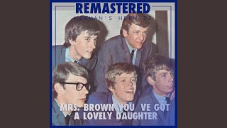 Mrs Brown Youve Got a Lovely Daughter Remastered [upl. by Murray]