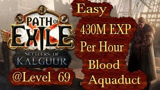 430 Million Exp per Hour  Level 69 in Blood Aqueduct  Path of Exile PoE Settlers of Kalguur 325 [upl. by Leviralc]