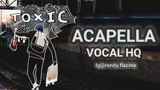 Toxic Acapella HQ Vocal Only Viral 2k21 [upl. by Helli280]