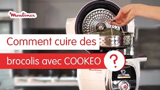 Comment cuire des brocolis avec COOKEO   Les tutos Moulinex [upl. by Augusta407]