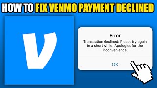 How To Fix Venmo Payment Declined 2024 [upl. by Ellednahs]