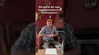 Wie gut ist der neue Jagdgesetzentwurf in Niedersachsen [upl. by Akinorev346]