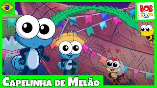 Capelinha de Melão  Bob Zoom  Vídeo Infantil Musical Oficial BobZoom [upl. by Yvonner]