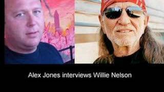 Alex Jones Interviews Willie Nelson part 1 [upl. by Mailand]