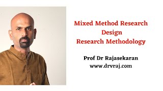 Mixed Method Research Design  Research Methodology profdrrajasekaran [upl. by Yereffej]