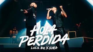 Luck Ra Khea  HOLA PERDIDA [upl. by Nims554]