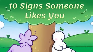 10 Signs Someone Likes You [upl. by Om497]