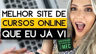 MELHOR SITE DE CURSOS ONLINE GRATUITOS QUE EU JÁ VI  CERTIFICADO RECONHECIDO PELO MEC  Mari Rel [upl. by Eseilanna172]