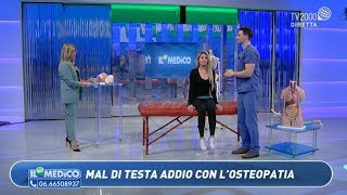 Il Mio Medico  Curare il mal di testa con losteopatia [upl. by Zaslow197]