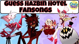 🔮Guess The Hazbin Hotel Fansongs 🎵 Trivia Quiz [upl. by Remy]